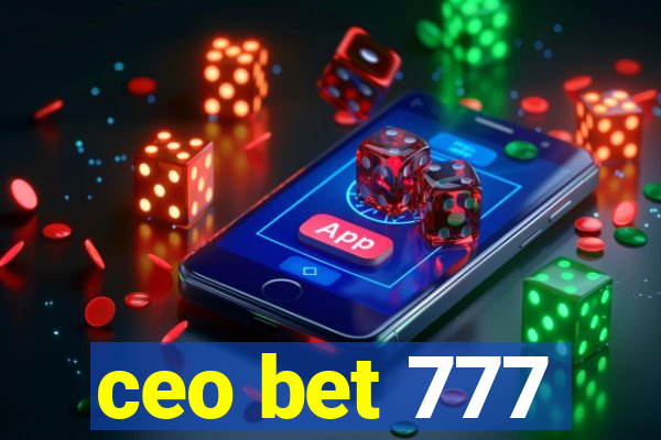 ceo bet 777
